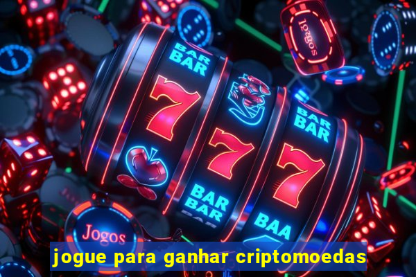 jogue para ganhar criptomoedas